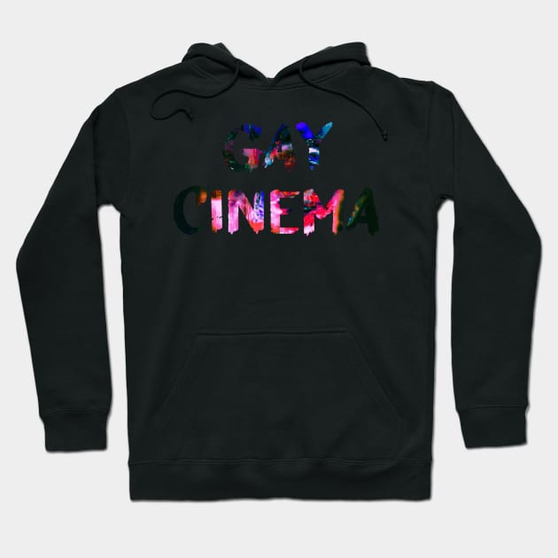 Gay Cinema Glitch Art Quote Hoodie by raspberry-tea